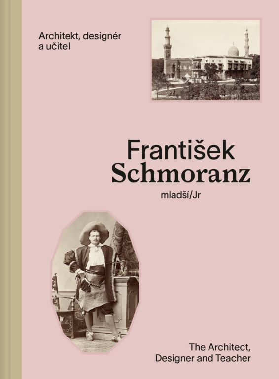 František Schmoranz Jr. / The Architect, Designer and Teacher