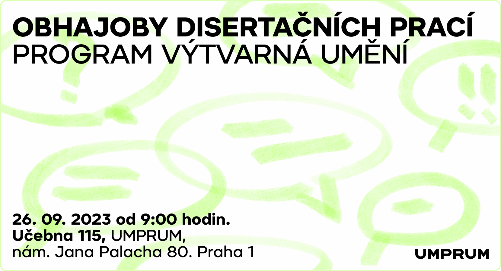 Pozvánka na obhajoby disertačních prací - program Výtvarná umění