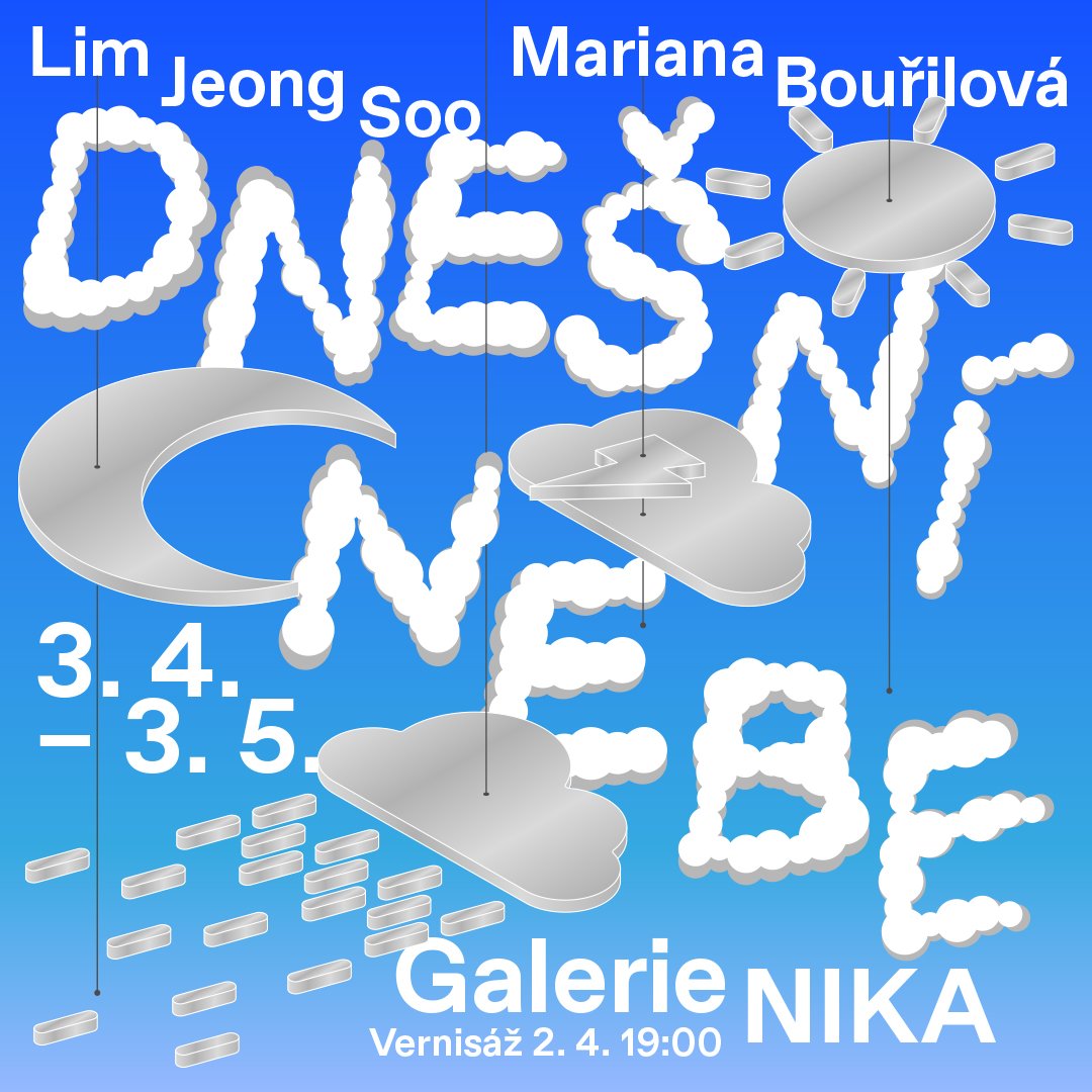 VERNISÁŽ Mariana Bouřilová, Lim Jeong Soo: Dnešní nebe