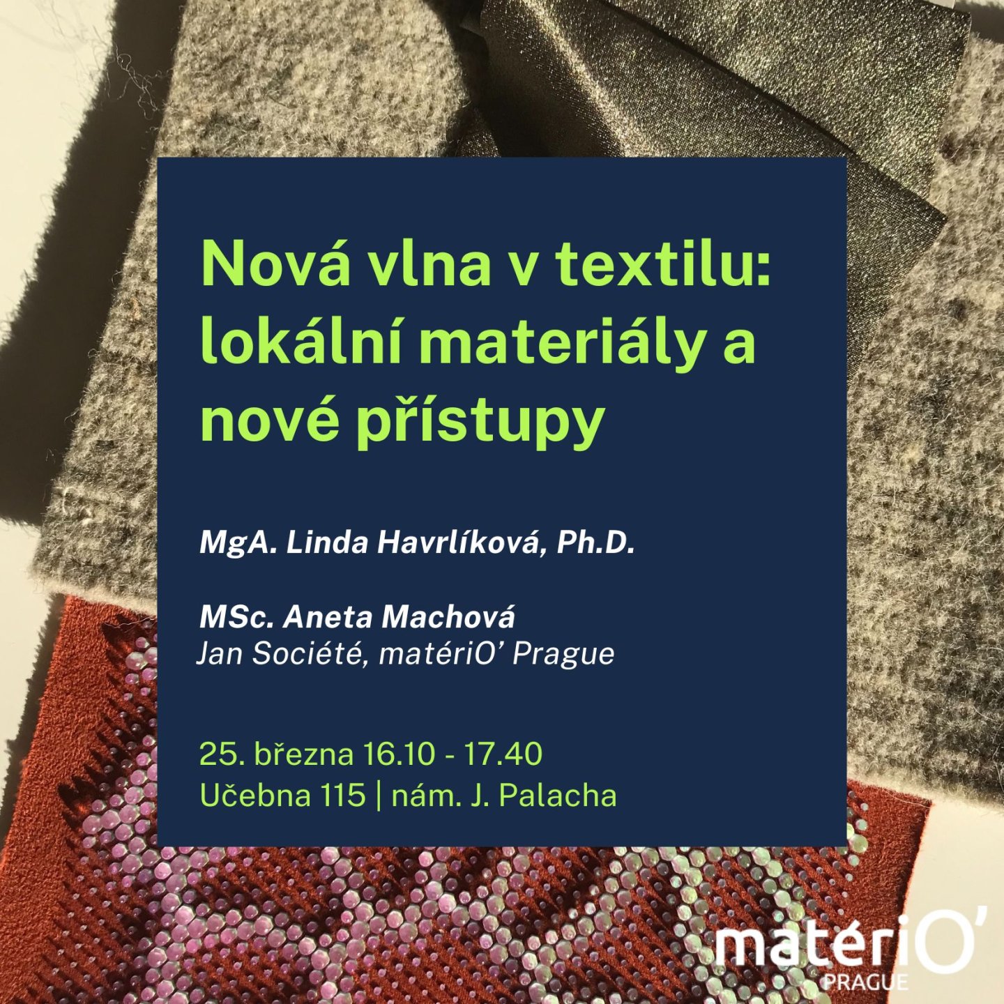 Nová vlna v textilu: lokální materiály a nové přístupy
// Linda Havrlíková & Aneta Machová