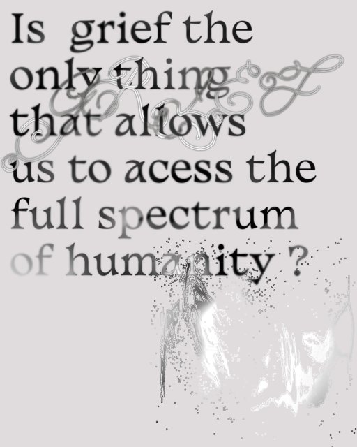 Is grief the only thing that allows us to access the full spectrum of humanity?