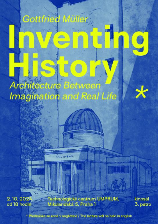 Gottfried Müller - Inventing History: Architecture Between Imagination and Real Life