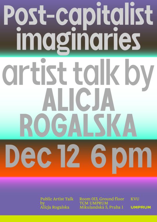 Post-capitalist imaginaries.  A public artist talk and a workshop by Alicja Rogalska