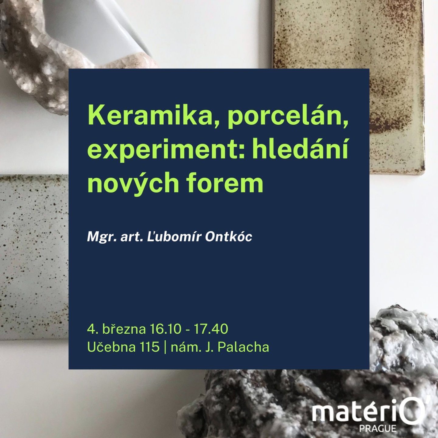 Keramika, porcelán, experiment: hledání nových forem // Ľubomír Ontkóc